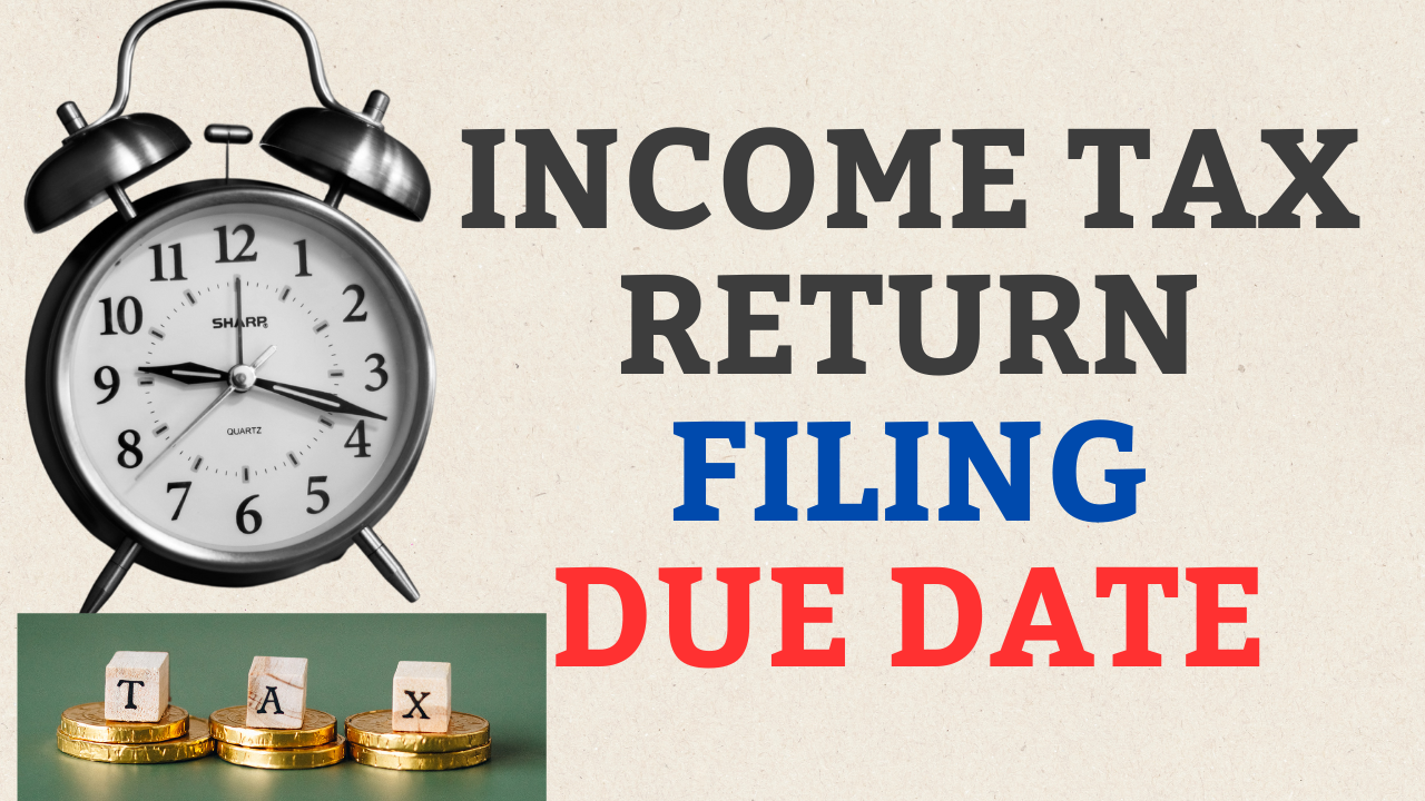 ITR filing Last Date FY 2022-23 (AY 2023-24) - Income Tax Return Due Date
