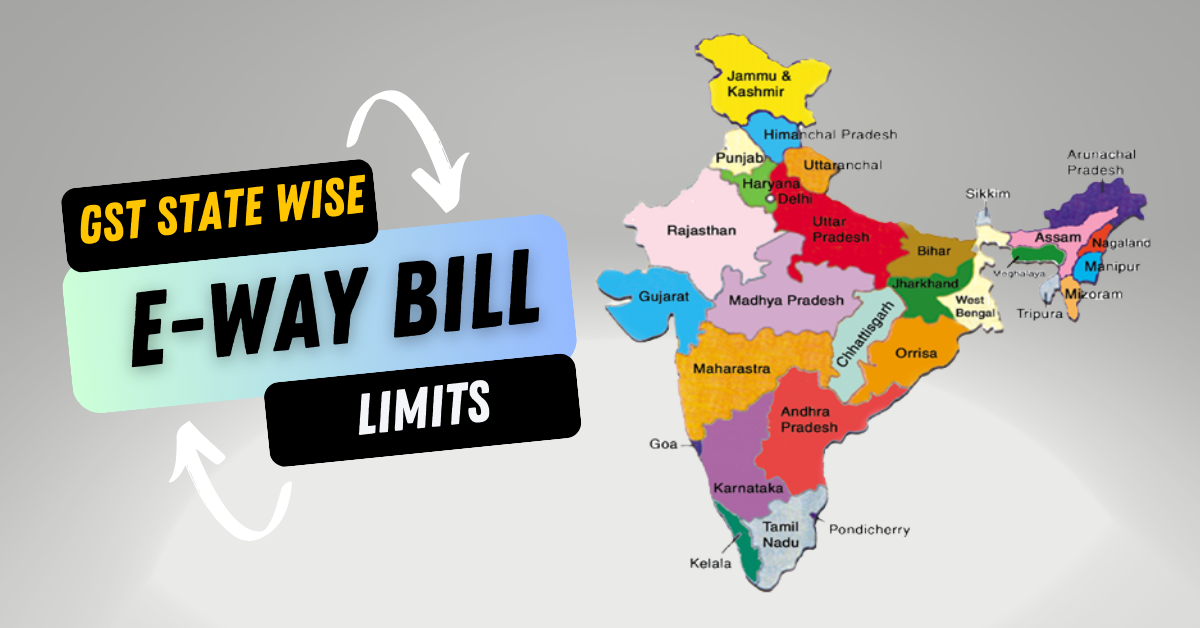 GST E-way bill limit state-wise for FY 2023-24