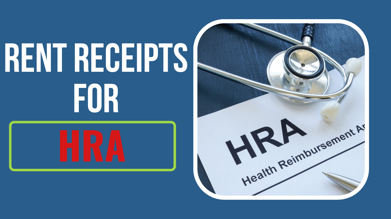 Complete Guide on Rent Receipts for HRA Tax Benefits