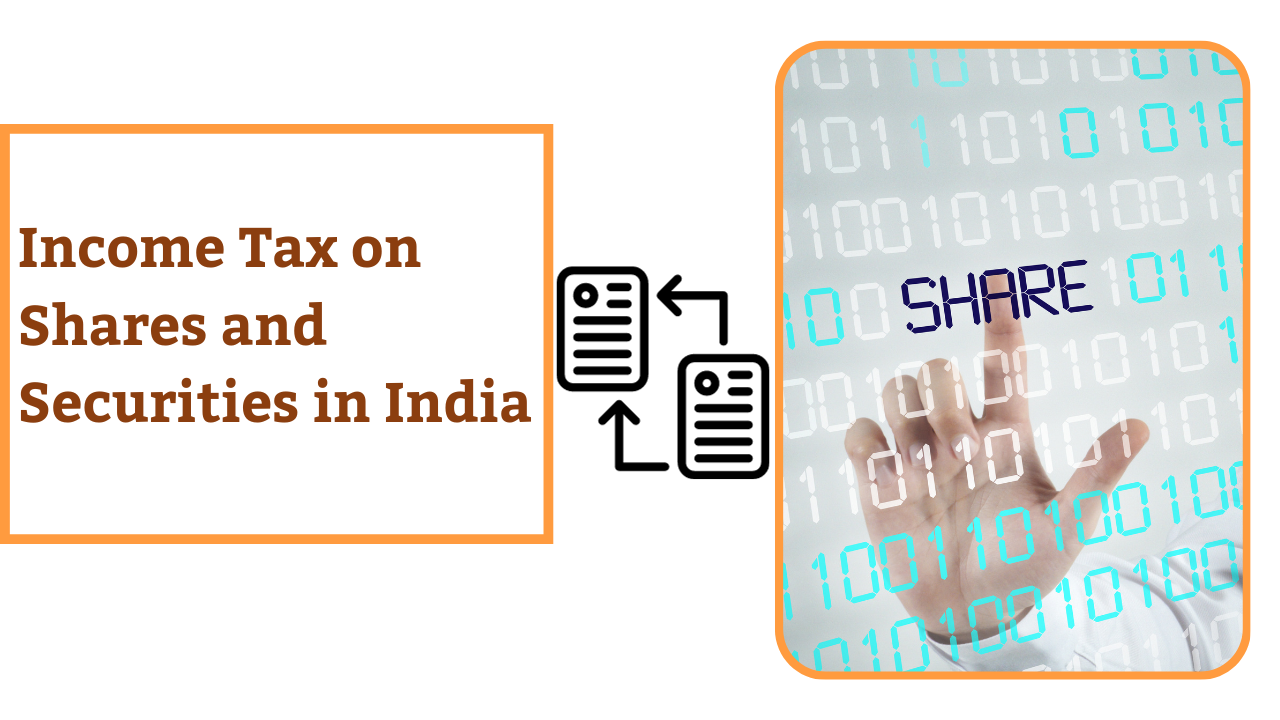 Income Tax on Shares and Securities in India