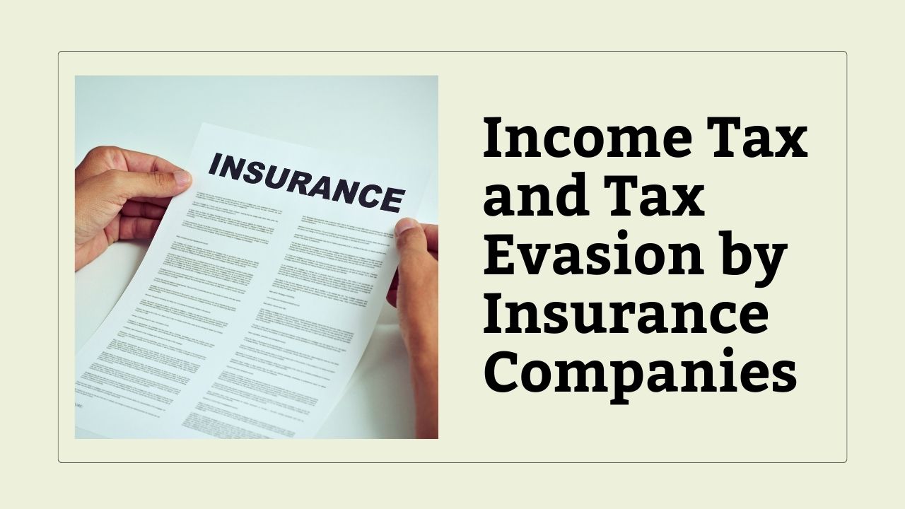Income Tax and Tax Evasion by Insurance Companies