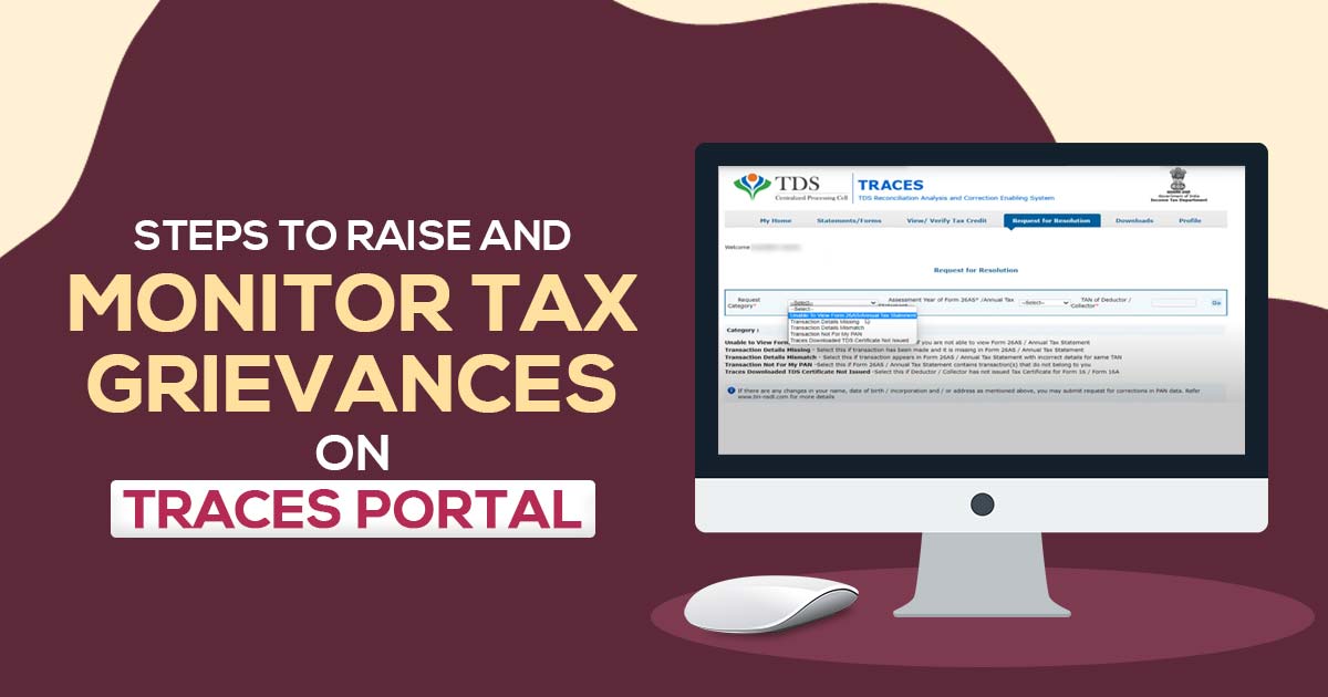 Easy Way to Raise and Monitor Tax Grievances on TRACES