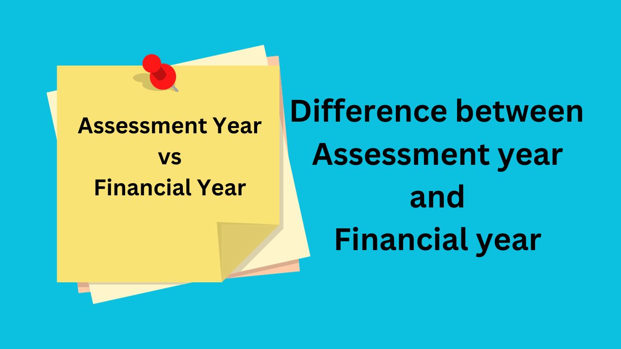 Assessment Year vs Financial Year