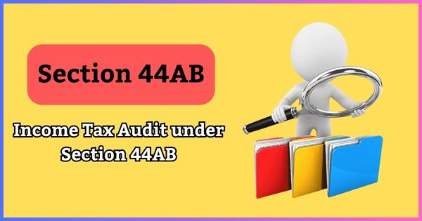 Income Tax Audit under Section 44AB