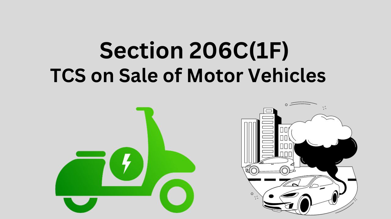 Section 206C(1F) TCS on Sale of Motor Vehicles