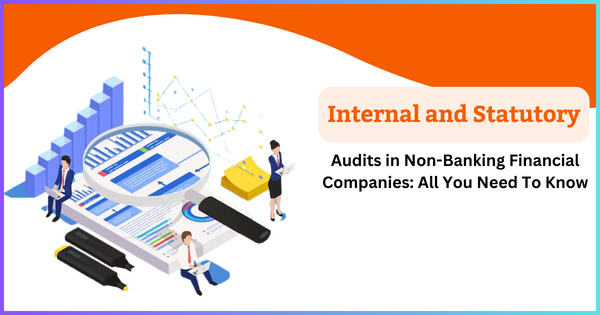 Exploring Internal and Statutory Audits in Non-Banking Financial Companies