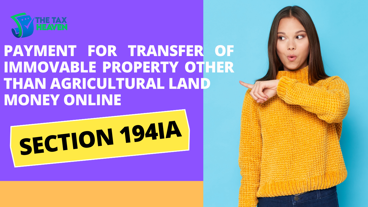 Section 194IA Payment for transfer of immovable property other than agricultural land