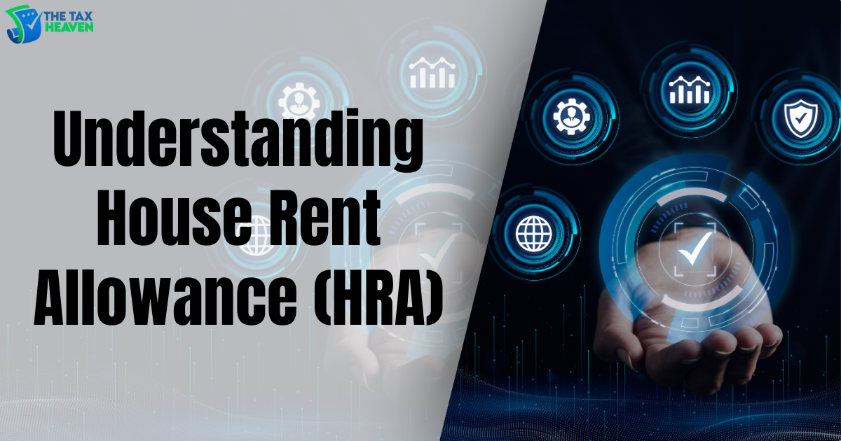 Understanding House Rent Allowance (HRA)