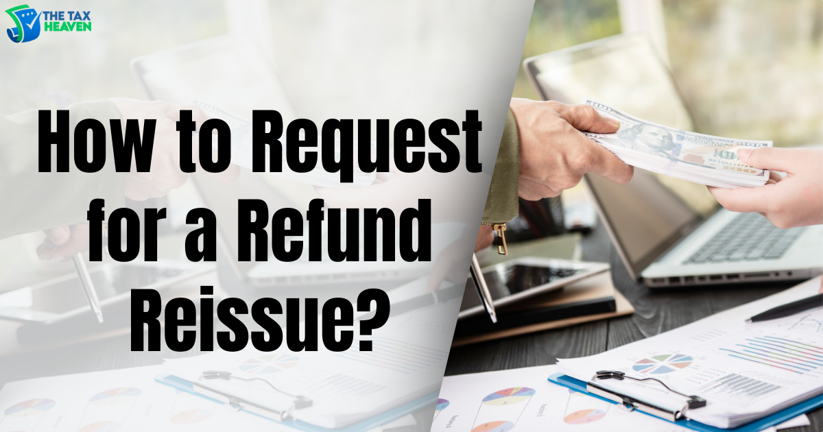 How to Request for a Refund Reissue?